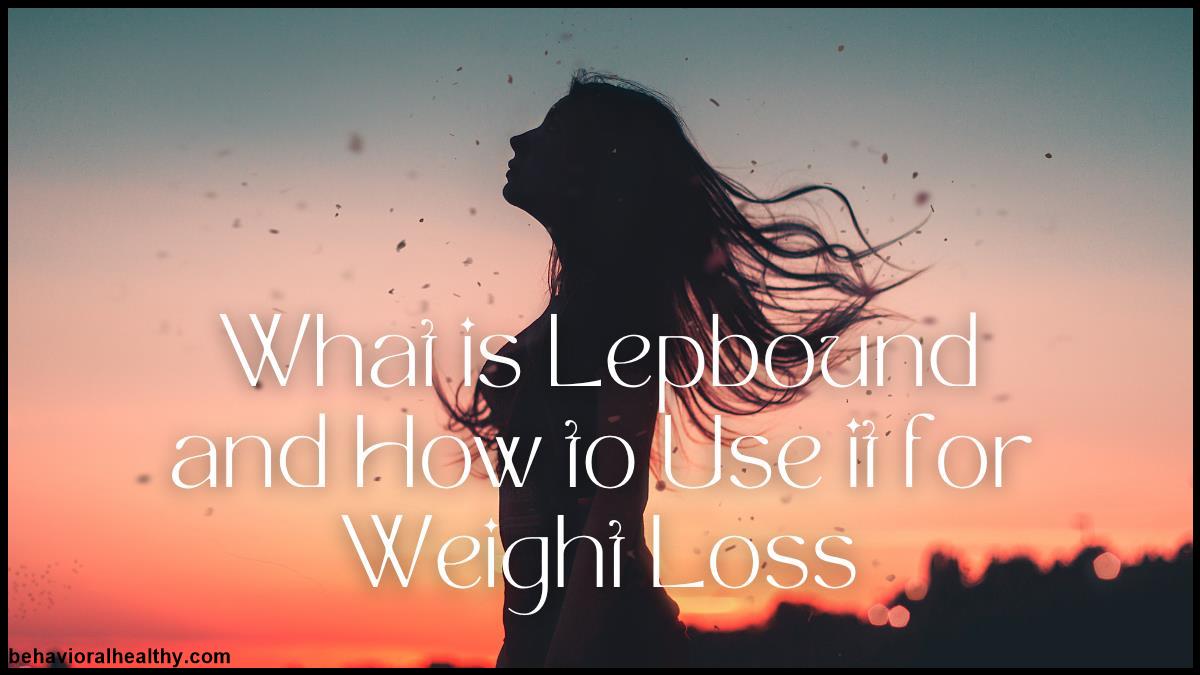 What is Lepbound and How to Use it for Weight Loss.jpg